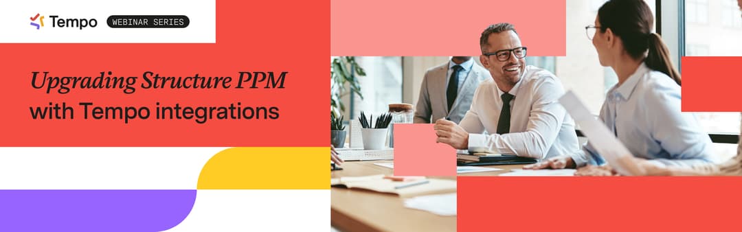 Webinar Structure PPM with Timesheets and Capacity Planner Tempo Webinar Structure PPM with Timesheets and Capacity Planner Tempo